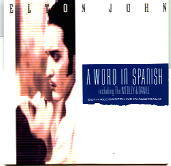 Elton John - A Word In Spanish